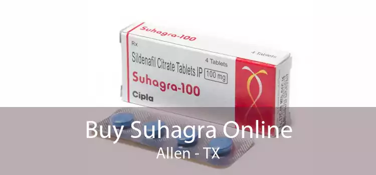 Buy Suhagra Online Allen - TX