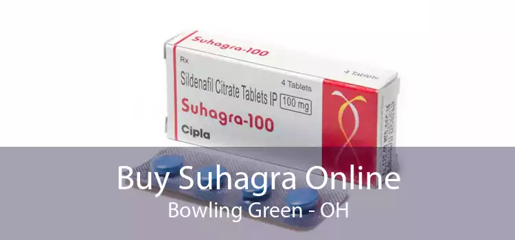 Buy Suhagra Online Bowling Green - OH