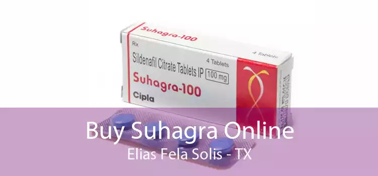 Buy Suhagra Online Elias Fela Solis - TX